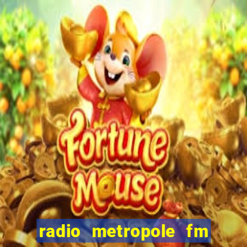 radio metropole fm salvador bahia